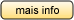 mais info